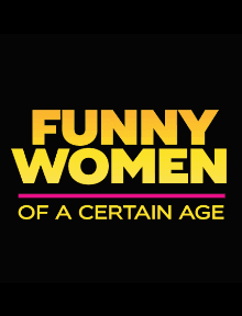 Funny Women Of A Certain Age