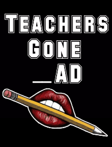 Teachers Gone Bad