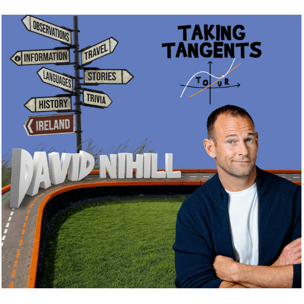 David Nihill: Taking Tangents Tour