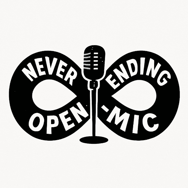 The Never Ending Open Mic