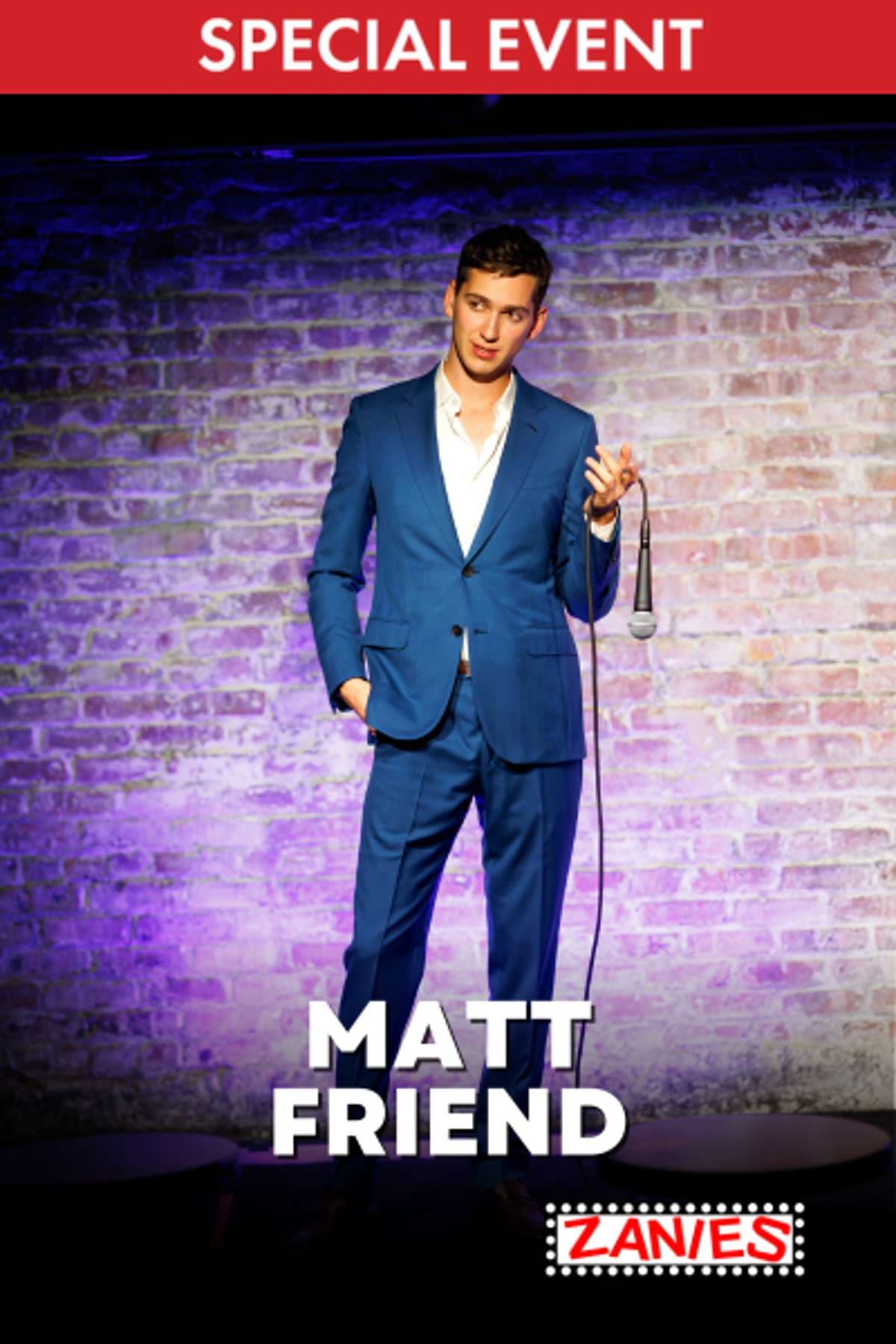 Matt Friend **Special Event**