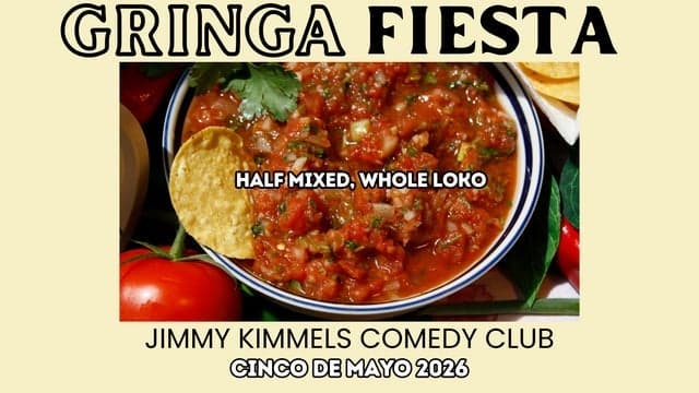 Gringa Fiesta At Jimmy Kimmel's Comedy Club