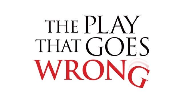 The Play That Goes Wrong
